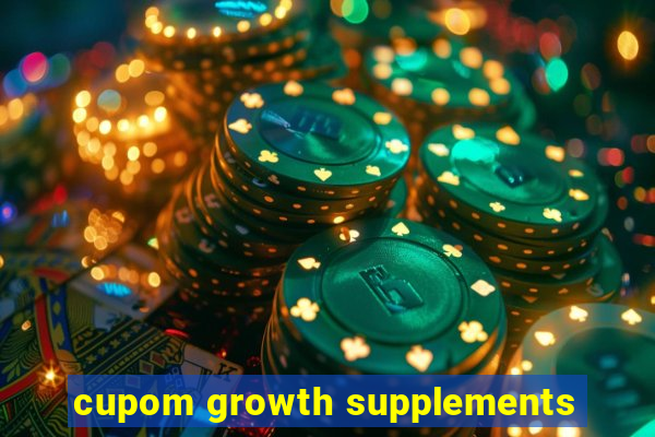 cupom growth supplements